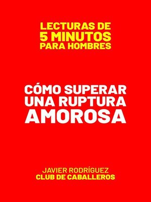 cover image of Cómo Superar Una Ruptura Amorosa